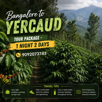 Bangalore To Yercaud Tour Package 1night 2days