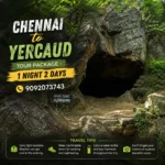Chennai To Yercaud Tour Package 1night 2days