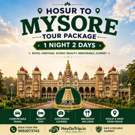 Hosur To Mysore Tour