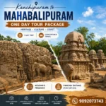 Kanchipuram To Mahabalipuram One Day Tour Package