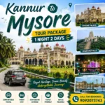Kannur To Mysore Tour Package 1night 2days