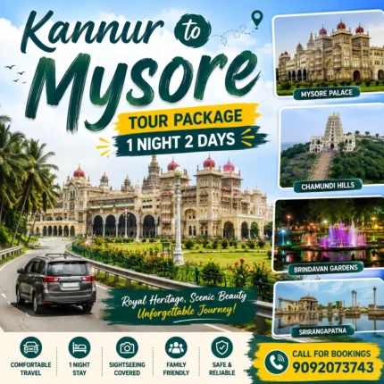 Kannur To Mysore Tour Package 1night 2days