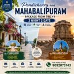 Pondicherry Mahabalipuram Trip From Trichy
