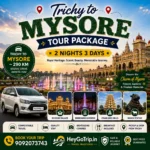 Trichy To Mysore Tour