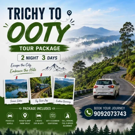 Trichy To Ooty Tour 2nights 3days 1