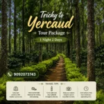 Trichy To Yercaud Tour Package 1night 2days